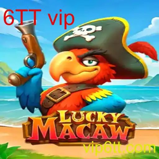 Explorando o Mundo do Jogo LuckyMacaw e a Emocionante Expansão 6TT Vip